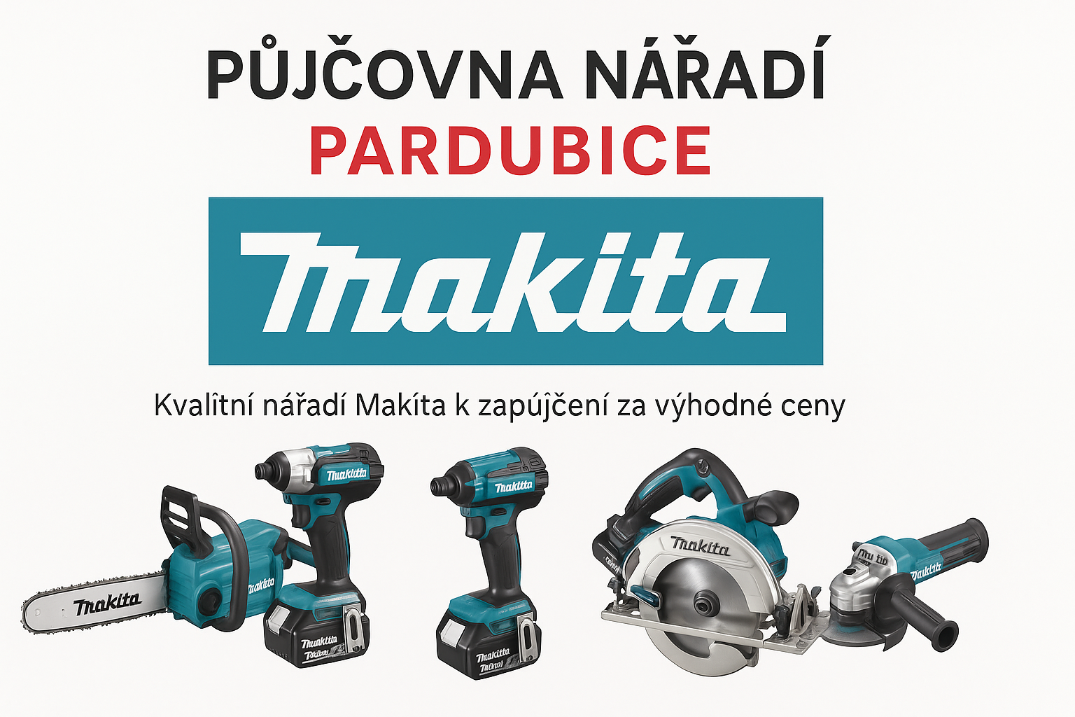 Půjčovna nářadí Makita Pardubice - Staré Čívice